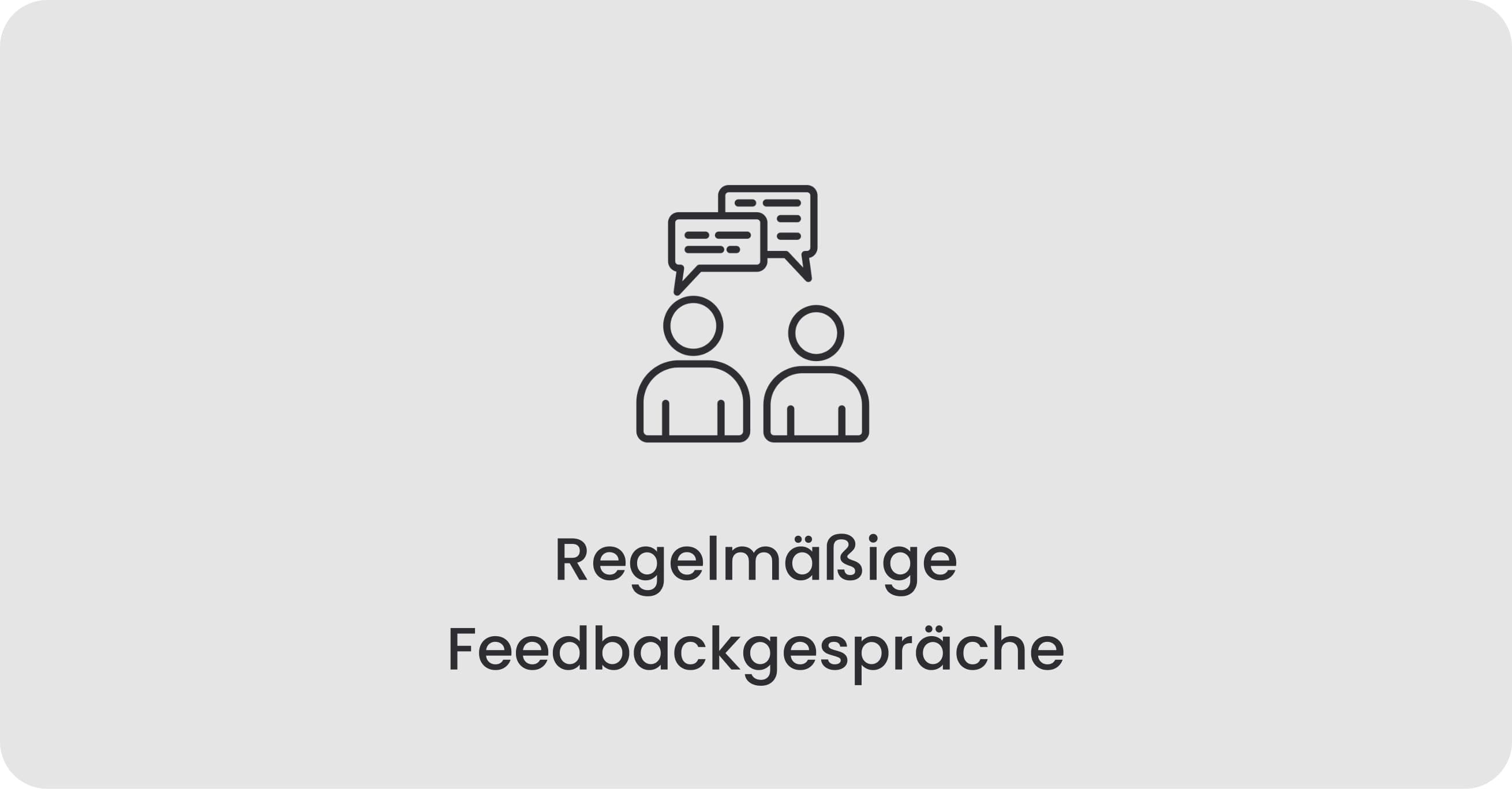 Regelmäßige Feedback-Gespräche